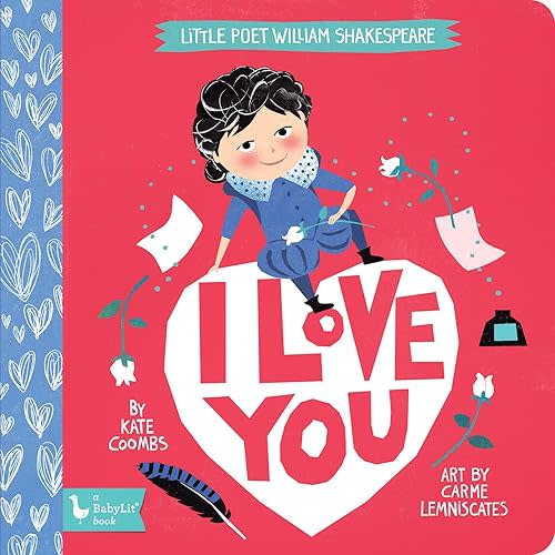 Little Poet William Shakespeare: I Love You Board book – Picture Book, March 26, 2019
