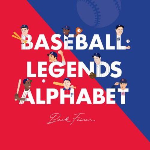 Baseball Legends Alphabet - by Beck Feiner (Hardcover)