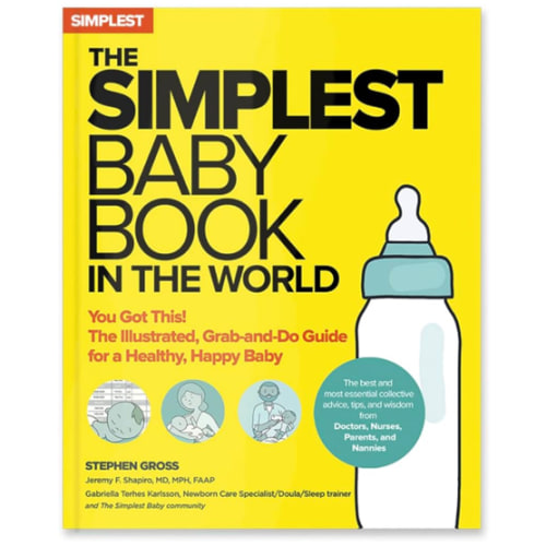 The Simplest Baby Book in the World: The Illustrated, Grab-and-Do Guide for a Healthy, Happy Baby