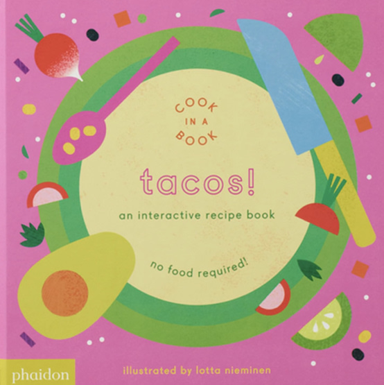 Tacos!: An Interactive Recipe Book (Cook In A Book)