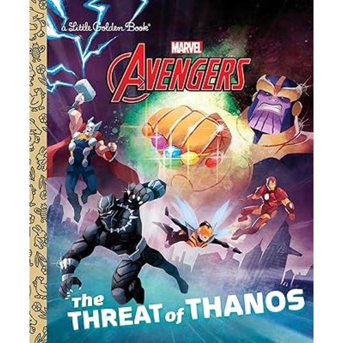 The Threat of Thanos (Marvel Avengers) (Little Golden Book)