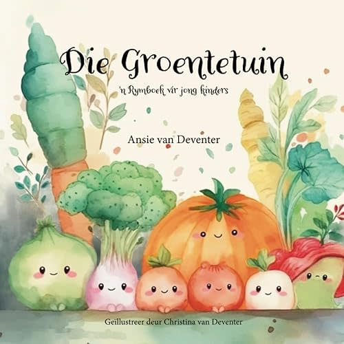 Die Groentetuin: 'n Rymboek vir jong kinders (Afrikaans Edition) Paperback – Large Print, June 17, 2023