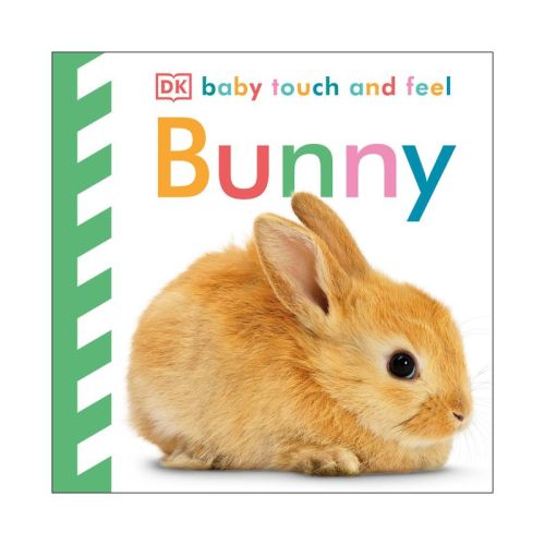 Baby Touch And Feel: Bunny - By Dawn Sirett ( Board Book )