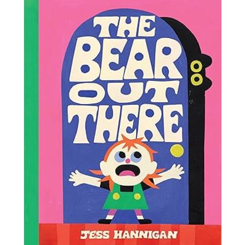 The Bear Out There: A Scary Picture Book About an Intruder for Kids (Ages 4-8)