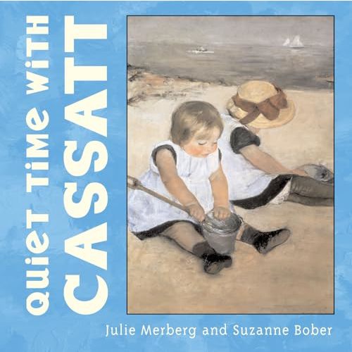 Quiet Time with Cassatt (Mini Masters, 5)