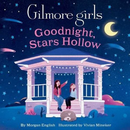 Gilmore Girls: Goodnight, Stars Hollow - by Morgan English (Board Book)