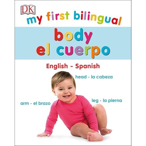 My First Bilingual Body (My First Board Books) Board book – March 18, 2020