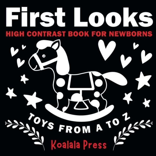 First Looks: Toys from A to Z: High Contrast Book For Newborns (First Looks: High Contrast Book For Newborns)