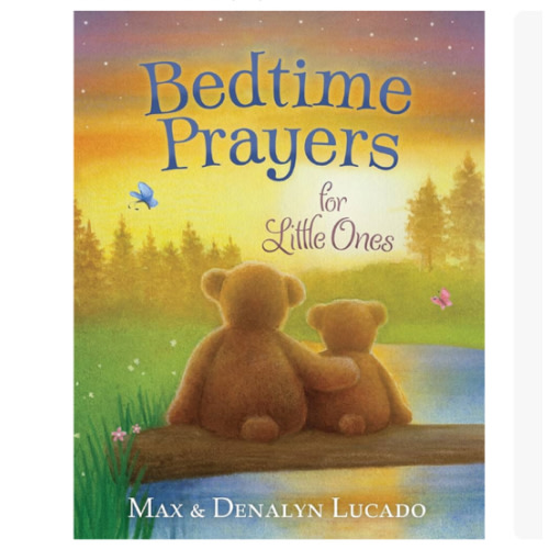 Bedtime Prayers for Little Ones (Max Lucado’s Bedtime Prayers for Little Ones)