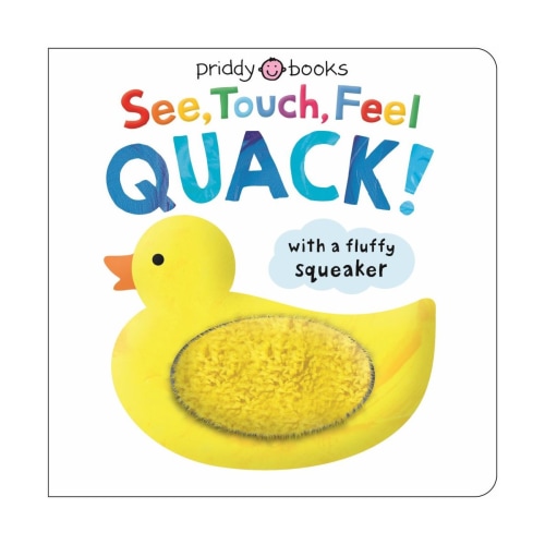 See, Touch, Feel Quack! By Roger Priddy