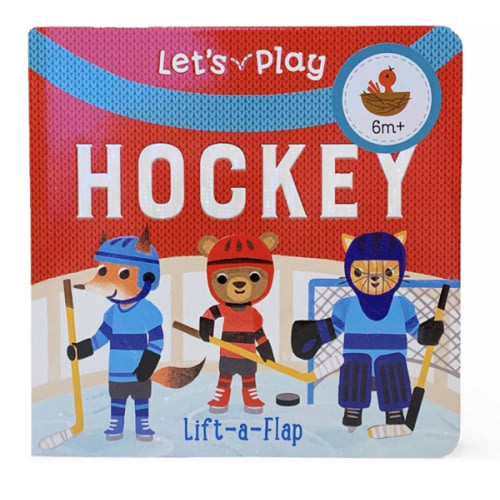 Let's Play Hockey! A Lift-a-Flap Board Book for Babies and Toddlers, Ages 1-4