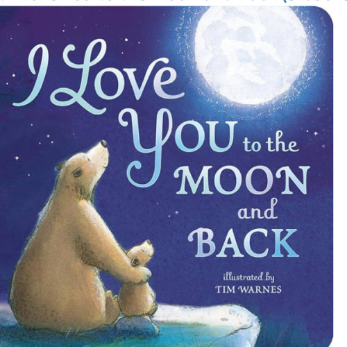 I Love You to the Moon and Back