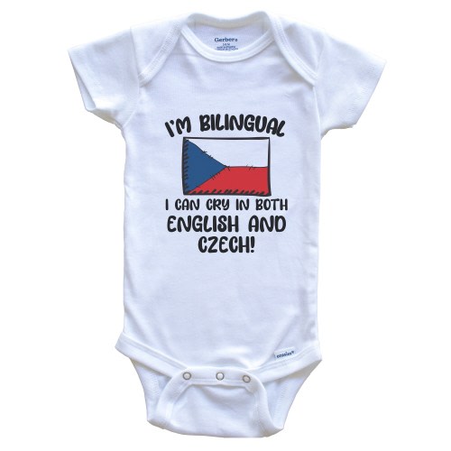 I&#39;m Bilingual I Can Cry In Both English And Czech Funny Czech Flag Baby Bodysuit - Czech Republic One Piece