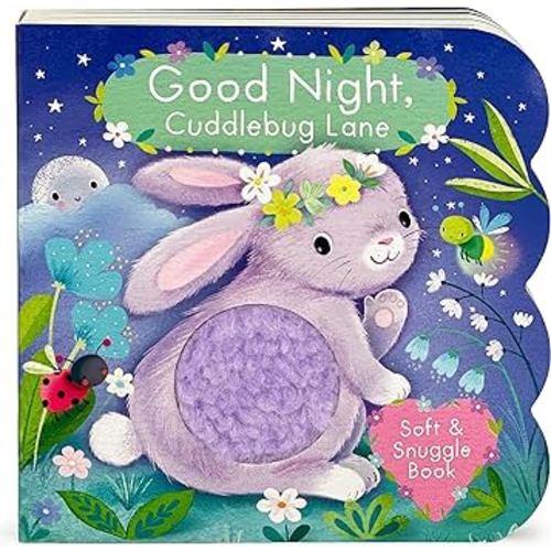 Touch & Feel: Good Night, Cuddlebug Lane: Baby & Toddler Touch and Feel Sensory Board Book