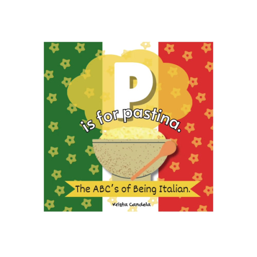 P Is For Pastina: The ABCs Of Being Italian