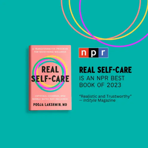 Real Self-Care by Dr. Pooja Lakshmin | Bestselling Mental Health Book — Pooja Lakshmin