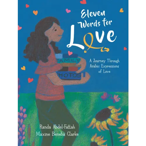 Eleven Words for Love: A Journey Through Arabic Expressions of Love a book by Randa Abdel-fattah and Maxine Beneba Clarke - Bookshop.org US