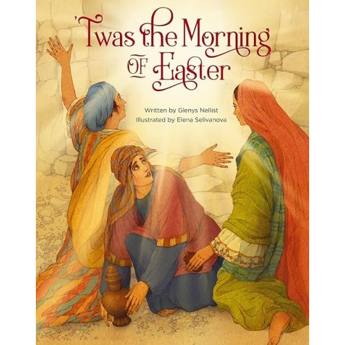 'Twas the Morning of Easter ('Twas Series) Hardcover – Picture Book, February 2, 2021