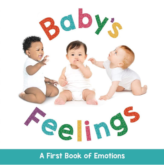 Baby's Feelings - A First Book of Emotions - Educational
