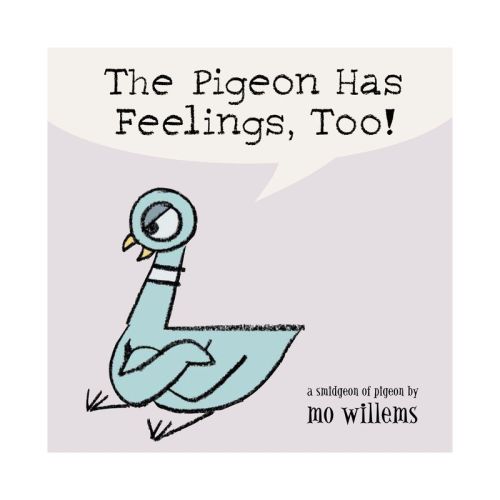 The Pigeon Has Feelings, Too! - By Mo Willems (board Book)