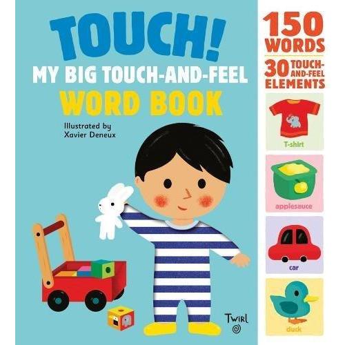 Touch! My Big Touch-and-Feel Word Book By Xavier Deneux – BURKE DECOR