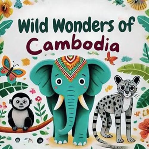 Wild Wonders Of Cambodia