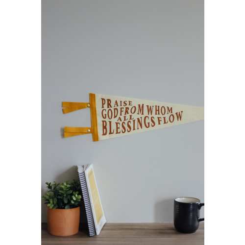 Praise God From Whom All Blessings Flow Pennant / The Doxology / Christian Home Decor / Christian Wall Hanging / Doxology Home Decor / Flag