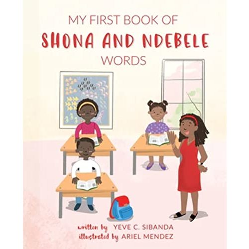 My First Book of Shona and Ndebele Words by Yeve C. Sibanda: New (2021) | GF Books, Inc.