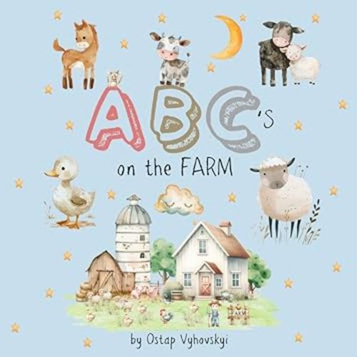ABC's on the FARM: Children's book about Farm, Farming-themed educational Alphabet (ABC Adventures: Discover the World Around Us)