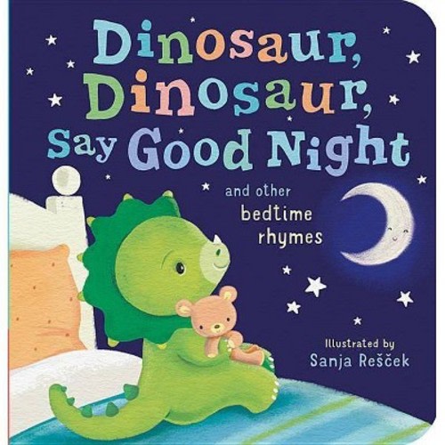 Dinosaur, Dinosaur, Say Good Night - BRDBK (Hardcover)