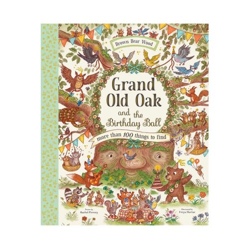 Grand Old Oak And The Birthday Ball - (brown Bear Wood) By Rachel Piercey (hardcover)
