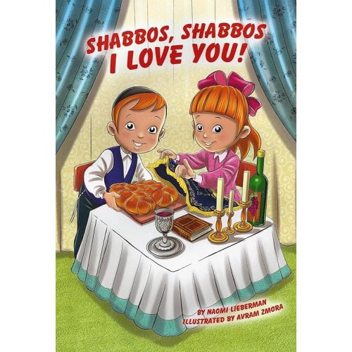 Shabbos Shabbos I Love You Hardcover – Picture Book, November 1, 2013