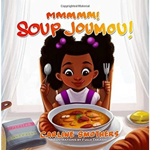 Mmmmm! Soup Joumou! (ZOE BEAUTEE Little Reader's Collection)