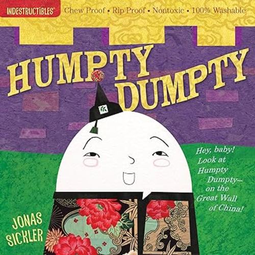 Indestructibles: Humpty Dumpty: Chew Proof · Rip Proof · Nontoxic · 100% Washable (Book for Babies, Newborn Books, Safe to Chew)