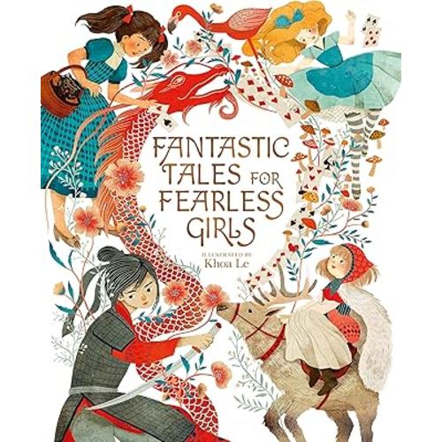 Fantastic Tales for Fearless Girls: 31 Inspirational Stories from Around the World