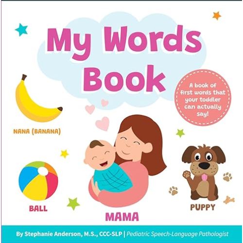My Words Book: Easy First Words Toddlers Can Actually Say! Written by a Speech Therapist | Speech Development Board Book for Kids Ages 1-4. Board book – July 24, 2025