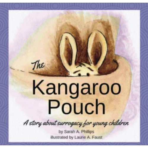 The Kangaroo Pouch: A story about surrogacy for young children