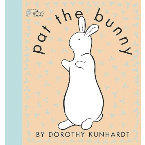 Pat the Bunny: The Classic Book for Babies and Toddlers (Touch-and-Feel)
