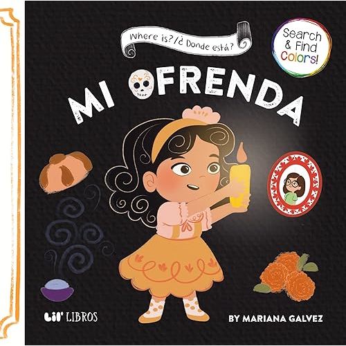 Where is? / ¿Dónde está? Mi Ofrenda (English and Spanish Edition) Board book – October 18, 2022