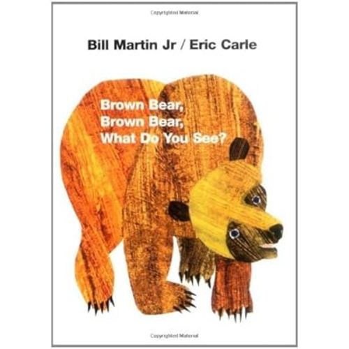By Bill Martin Jr.Brown Bear, Brown Bear, What Do You See?[Board book] September 15, 1996
