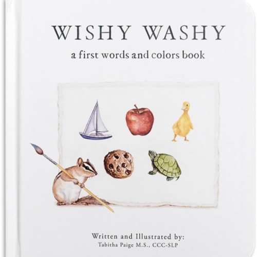 Wishy Washy: A Board Book of First Words and Colors for Growing Minds (Tabitha Paige Children's Book Series)