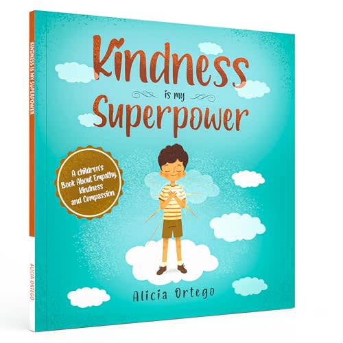 Kindness is My Superpower: A children's Book About Empathy, Kindness and Compassion (My Superpower Books)