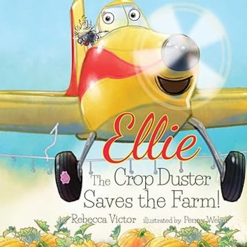 Ellie The Crop Duster Saves The Farm