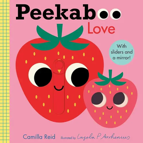 Peekaboo: Love: (An Interactive Board Book for Babies & Toddlers with Mirror & Sliders to Push, Pull, or Turn. Cute Artwork Includes a Strawberry, Rainbow, Ladybug, & More.) (Peekaboo You)
