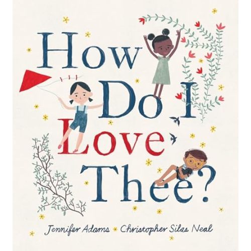 How Do I Love Thee? Hardcover – Picture Book, December 18, 2018