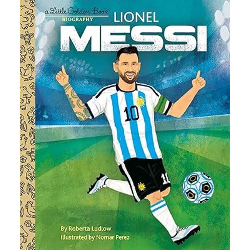 Lionel Messi A Little Golden Book Biography