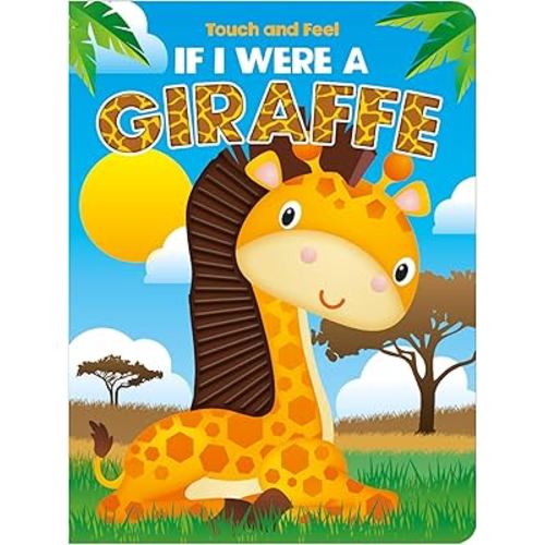 If I Were a Giraffe Touch and Feel