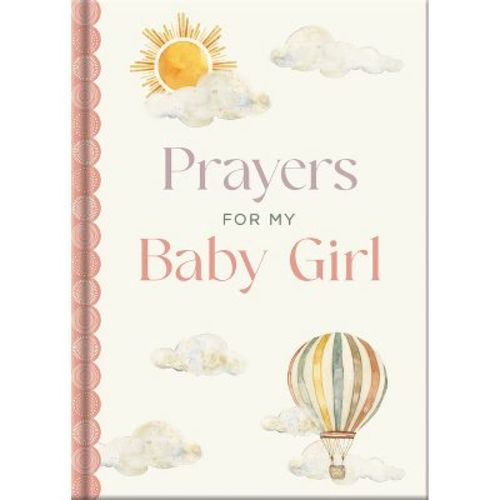 Prayers for My Baby Girl - by Katie Kenny Phillips (Hardcover)