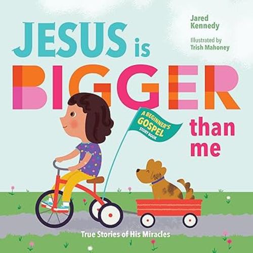 Jesus Is Bigger Than Me: True Stories of His Miracles (A Beginner's Gospel Story Book)