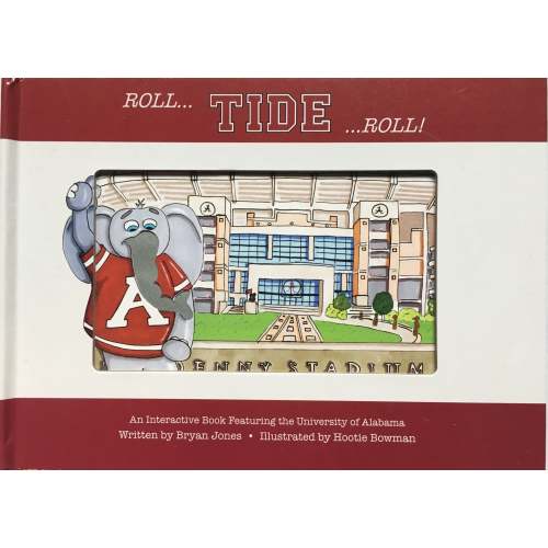 Roll Tide Roll! - University of Alabama Children's Book